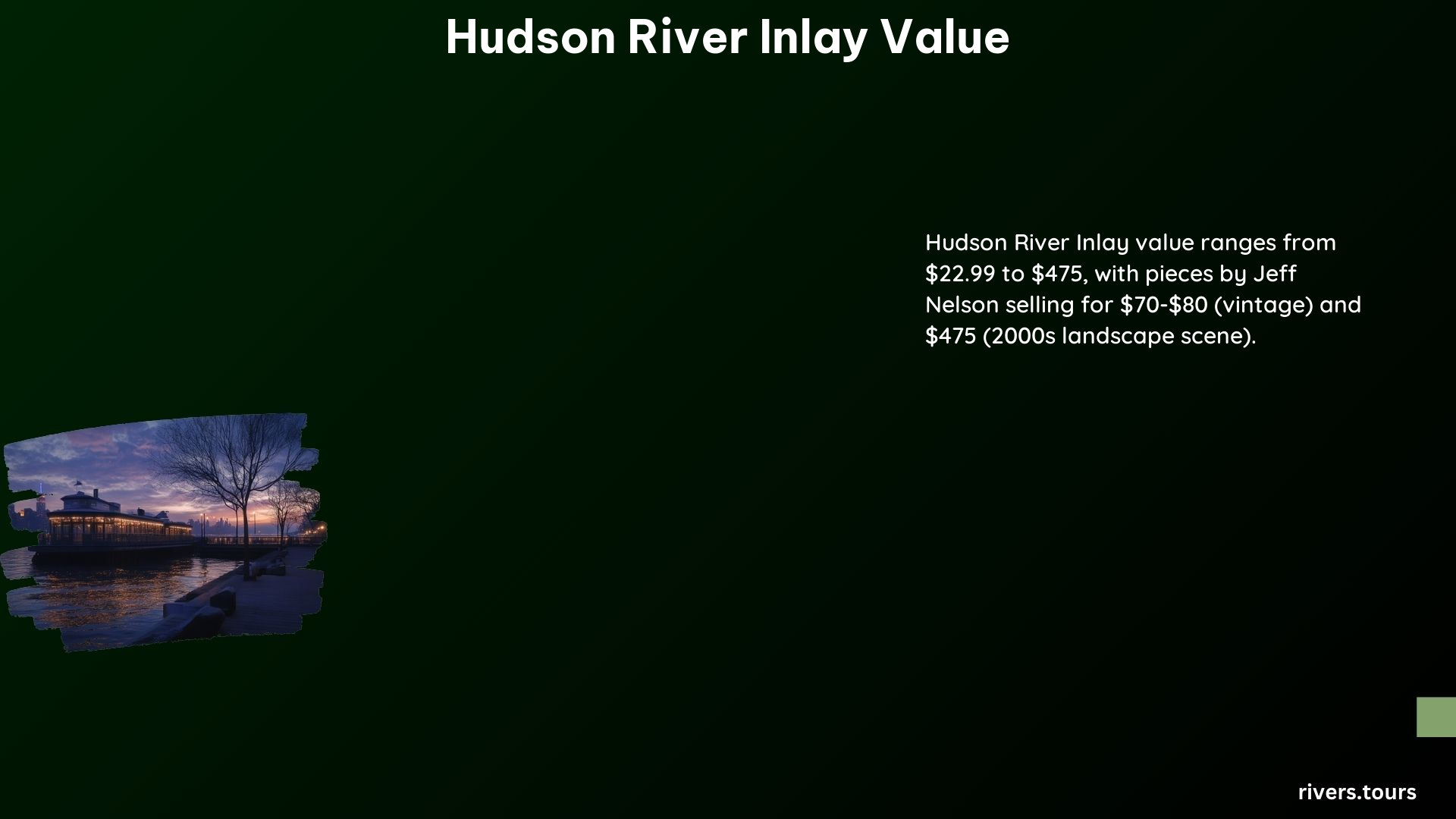 Hudson River Inlay Value